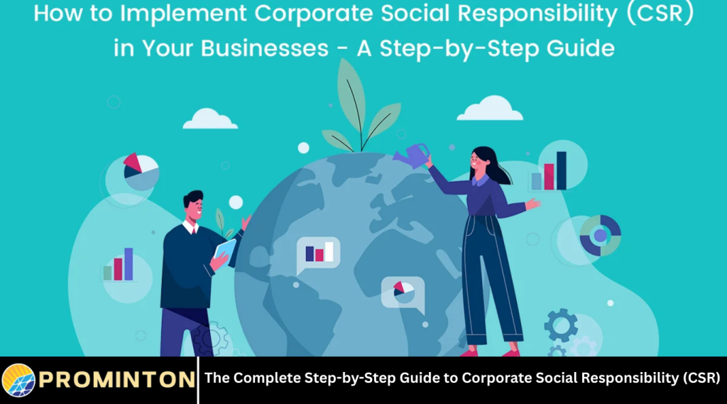 The Complete Step-by-Step Guide to Corporate Social Responsibility (CSR)