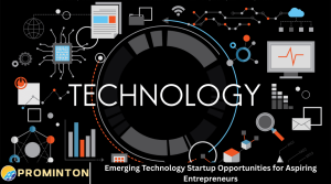 Emerging Technology Startup Opportunities for Aspiring Entrepreneurs