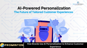 How Brands Use AI Personalization to Enhance Customer Experience